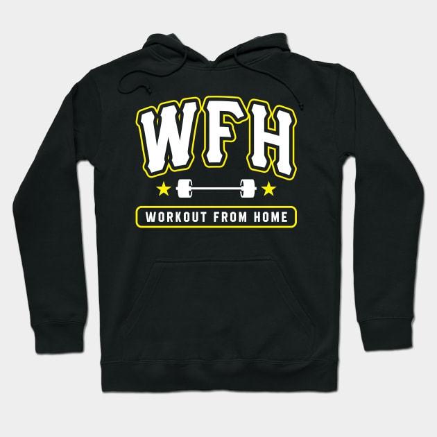 WFH Workout From Home Hoodie by brogressproject